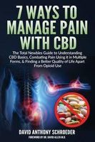 7 Ways To Manage Pain With CBD – David Anthony Schroeder